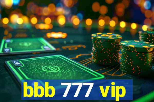 bbb 777 vip